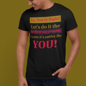 Dumbest Way Possible